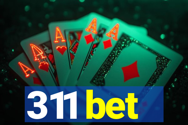 311 bet